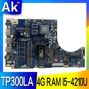 AK TP300LA Laptop placa de baza Pentru Asus TP300LA TP300LAB Q302LA Q302L TP300 TP300L Test original, placa de baza 4G RAM I5-4210U